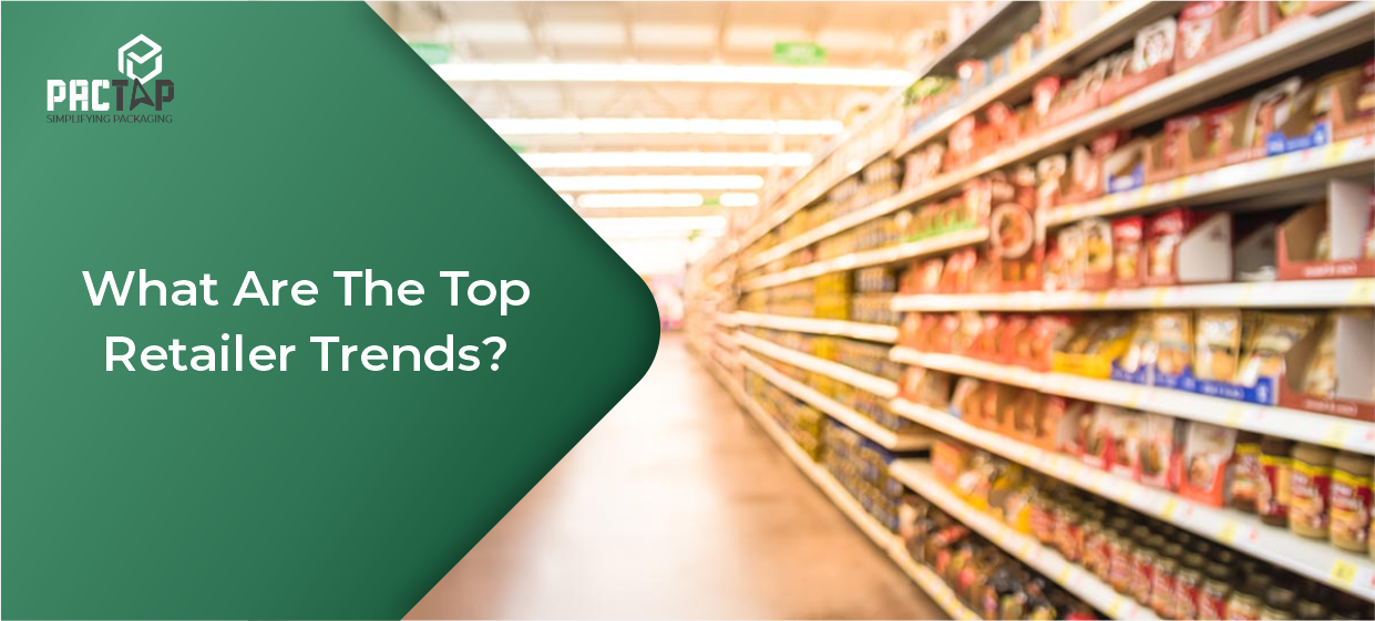Top Retailer Trends